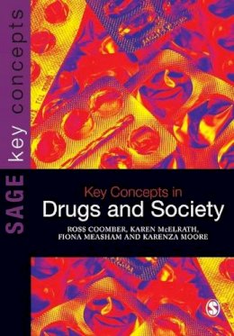 Ross Coomber - Key Concepts in Drugs and Society - 9781847874856 - V9781847874856