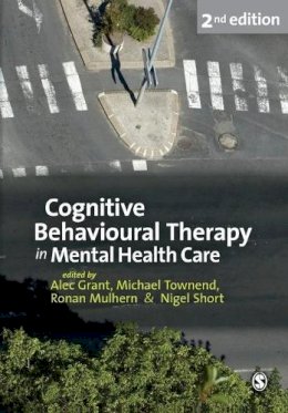 Alec Grant - Cognitive Behavioural Therapy in Mental Health Care - 9781847876065 - V9781847876065