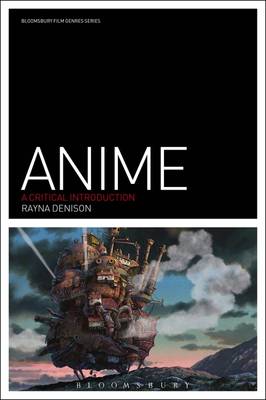 Rayna Denison - Anime: A Critical Introduction - 9781847884794 - V9781847884794
