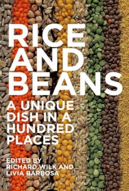 Wilk Richard - Rice and Beans: A Unique Dish in a Hundred Places - 9781847889041 - V9781847889041