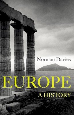 Norman Davies - Europe: A History - 9781847922908 - V9781847922908