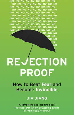 Jia Jiang - Rejection Proof: How to Beat Fear and Become Invincible - 9781847941459 - V9781847941459