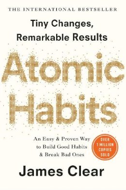 James Clear - Atomic Habits: the life-changing million-copy #1 bestseller - 9781847941831 - 9781847941831