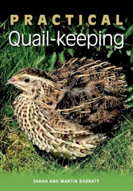 Sarah Barratt - Practical Quail-keeping - 9781847974631 - V9781847974631