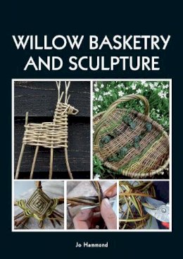 Jo Hammond - Willow Basketry and Sculpture - 9781847976819 - V9781847976819