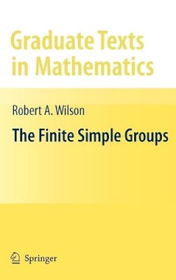 Robert Wilson - The Finite Simple Groups - 9781848009875 - V9781848009875