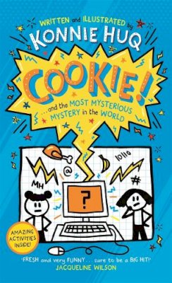 Konnie Huq - Cookie! (Book 3): Cookie and the Most Mysterious Mystery in the World - 9781848129894 - 9781848129894