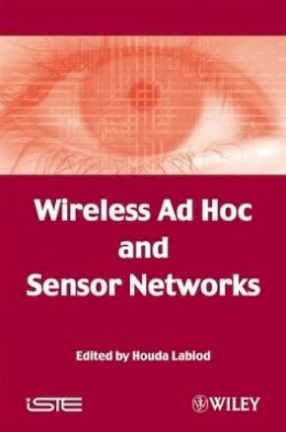 Labiod - Wireless Ad Hoc and Sensor Networks - 9781848210035 - V9781848210035