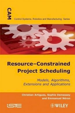 Artigues - Resource-Constrained Project Scheduling: Models, Algorithms, Extensions and Applications - 9781848210349 - V9781848210349