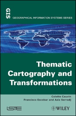 Cauvin, Colette; Escobar, Francisco; Serradj, Aziz - Thematic Cartography - 9781848211094 - V9781848211094