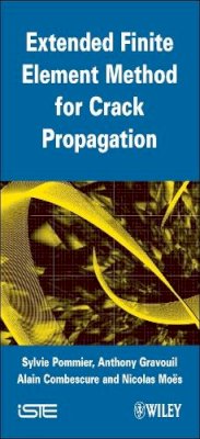 Pommier, Sylvie; Gravouil, Anthony; Moes, Nicolas; Combescure, Alain - Extended Finite Element Method for Crack Propagation - 9781848212091 - V9781848212091