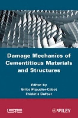 Gil Pijaudier-Cabot - Damage Mechanics of Cementitious Materials and Structures - 9781848213401 - V9781848213401