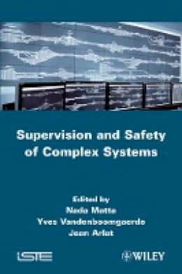 N. Matta - Supervision and Safety of Complex Systems - 9781848214132 - V9781848214132