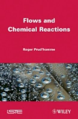 Roger Prud´homme - Flows and Chemical Reactions - 9781848214255 - V9781848214255