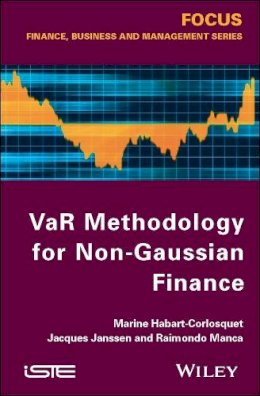 Corlosquet-Habart, Marine; Janssen, Jacques; Manca, Raimondo - VaR Methodology for Non-Gaussian Finance - 9781848214644 - V9781848214644