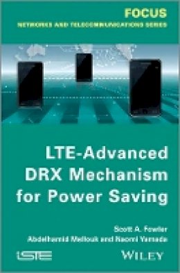 Scott A. Fowler - LTE-Advanced DRX Mechanism for Power Saving - 9781848215320 - V9781848215320