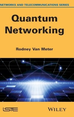 Rodney Van Meter - Quantum Networking - 9781848215375 - V9781848215375