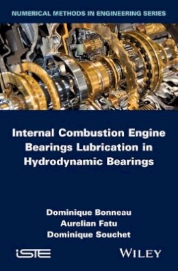 Dominique Bonneau - Internal Combustion Engine Bearings Lubrication in Hydrodynamic Bearings - 9781848216846 - V9781848216846