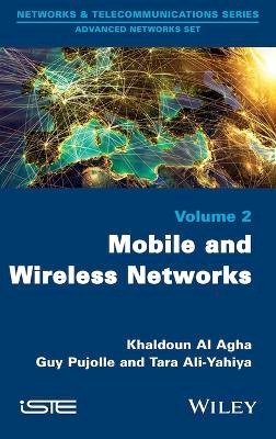 Khaldoun Al Agha - Mobile and Wireless Networks - 9781848217140 - V9781848217140