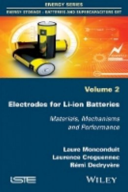 Laure Monconduit - Electrodes for Li-ion Batteries: Materials, Mechanisms and Performance - 9781848217218 - V9781848217218