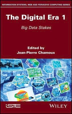 Jean-Pierre Chamoux (Ed.) - The Digital Era 1: Big Data Stakes - 9781848217362 - V9781848217362