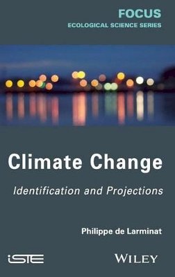 Philippe de Larminat - Climate Change: Identification and Projections - 9781848217775 - V9781848217775