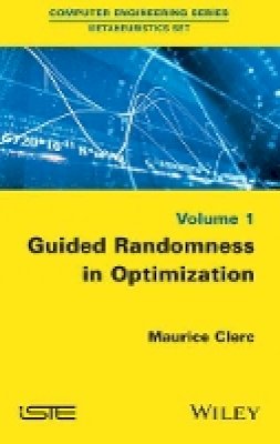 Maurice Clerc - Guided Randomness in Optimization, Volume 1 - 9781848218055 - V9781848218055