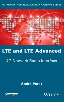 Hardback - LTE and LTE Advanced: 4G Network Radio Interface - 9781848218444 - V9781848218444