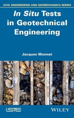 Jacques Monnet - In Situ Tests in Geotechnical Engineering - 9781848218499 - V9781848218499