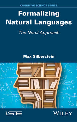 Max Silberztein - Formalizing Natural Languages: The NooJ Approach - 9781848219021 - V9781848219021
