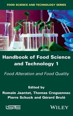 Romain Jeantet (Ed.) - Handbook of Food Science and Technology 1: Food Alteration and Food Quality - 9781848219328 - V9781848219328