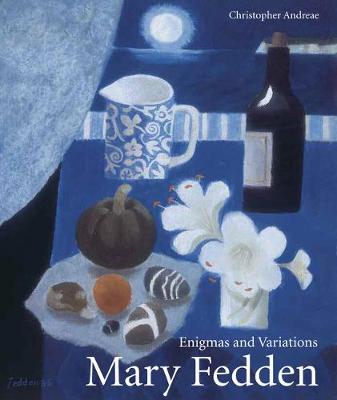 Christopher Andreae - Mary Fedden: Enigmas and Variations - 9781848221543 - V9781848221543