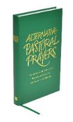 Tess Ward - Alternative Pastoral Prayers: Liturgies and Blessings for Health and Healing, Beginnings and Endings - 9781848251205 - V9781848251205