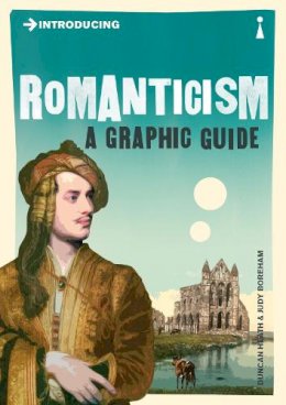 Duncan Heath - Introducing Romanticism: A Graphic Guide - 9781848311787 - 9781848311787