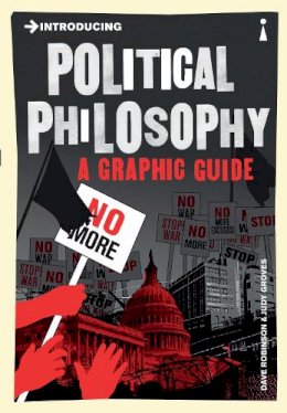 Dave Robinson - Introducing Political Philosophy: A Graphic Guide - 9781848312036 - V9781848312036