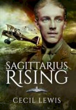 Cecil Lewis - SAGITTARIUS RISING - 9781848325197 - V9781848325197