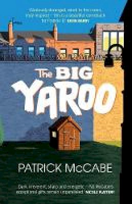 Patrick McCabe - The Big Yaroo - 9781848407411 - 9781848407411