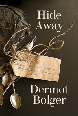 Dermot Bolger - Hide Away - 9781848409385 - 9781848409385