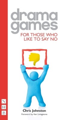 Chris Johnston - Drama Games: For Those Who Like To Say No - 9781848420496 - V9781848420496