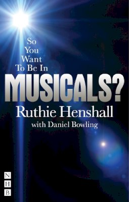 Ruthie Henshall - So You Want to be in Musicals? - 9781848421509 - V9781848421509