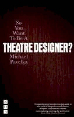 Michael Pavelka - So You Want To Be A Theatre Designer - 9781848423541 - V9781848423541