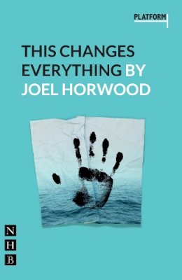 Joel Horwood - This Changes Everything - 9781848425002 - V9781848425002