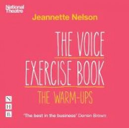 Jeannette Nelson - The Voice Exercise Book: The Warm-Ups - 9781848427518 - V9781848427518