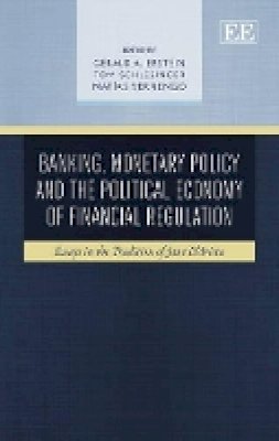 Gerald A. Epstein (Ed.) - Banking, Monetary Policy and the Political Economy of Financial Regulation: Essays in the Tradition of Jane D´Arista - 9781848443679 - V9781848443679