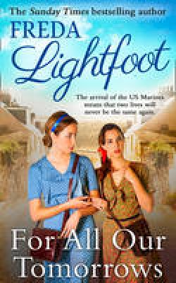 Freda Lightfoot - For All Our Tomorrows - 9781848454224 - V9781848454224