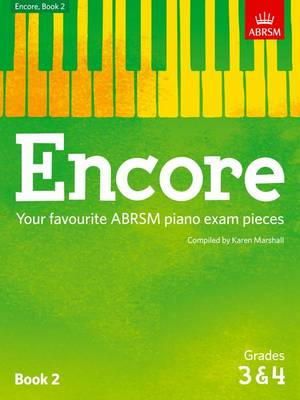 Karen Marshall (Ed.) - Encore: Book 2, Grades 3 & 4: Your favourite ABRSM piano exam pieces - 9781848498488 - V9781848498488