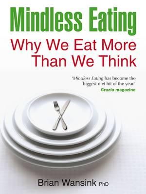 Brian Wansink - Mindless Eating - 9781848502529 - V9781848502529