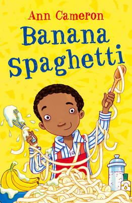 Ann Cameron - Banana Spaghetti - 9781848530867 - V9781848530867