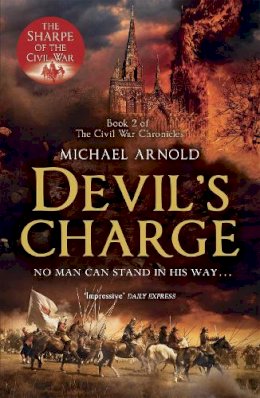 Michael Arnold - Devil´s Charge: Book 2 of The Civil War Chronicles - 9781848544086 - V9781848544086