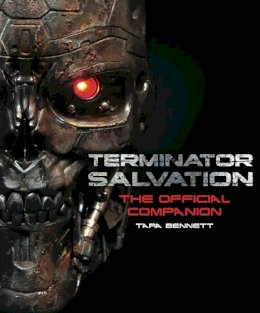 Tara Bennett - Terminator Salvation: The Movie Companion (Hardcover edition) - 9781848562028 - V9781848562028